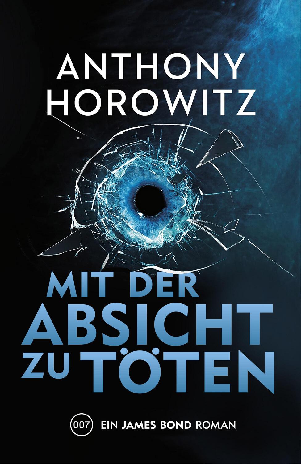 Cover: 9783966589642 | James Bond: Mit der Absicht zu töten | Anthony Horowitz | Taschenbuch