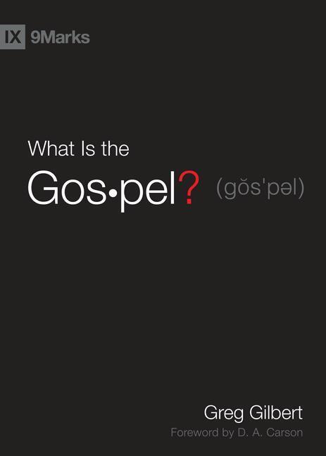 Cover: 9781433515002 | What Is the Gospel? | Greg Gilbert | Buch | 9marks | Englisch | 2010