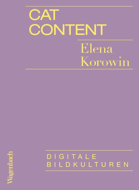 Cover: 9783803137425 | Cat Content | Digitale Bildkulturen | Elena Korowin | Taschenbuch