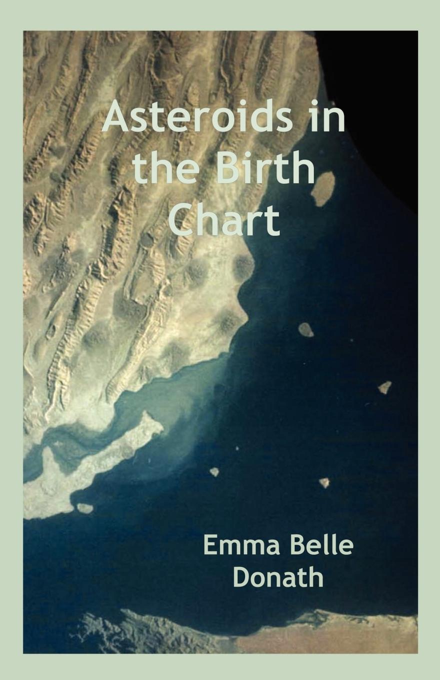 Cover: 9780866900812 | Asteroids in the Birth Chart | Emma Belle Donath | Taschenbuch | 2000