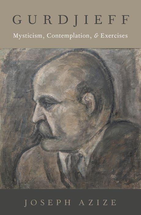 Cover: 9780190064075 | Gurdjieff | Mysticism, Contemplation, and Exercises | Joseph Azize