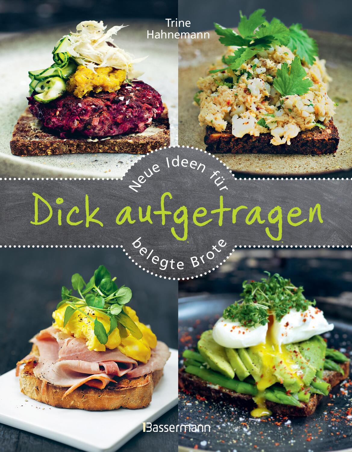 Cover: 9783809439820 | Dick aufgetragen: Neue Ideen für belegte Brote | Trine Hahnemann