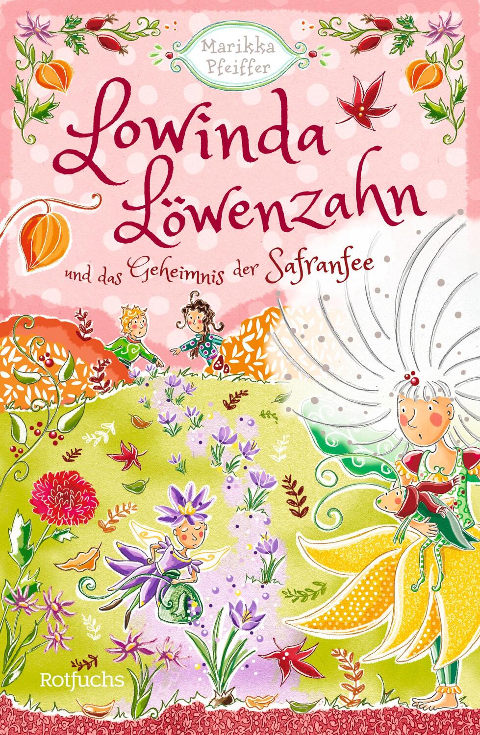 Cover: 9783499005138 | Lowinda Löwenzahn und das Geheimnis der Safranfee | Marikka Pfeiffer