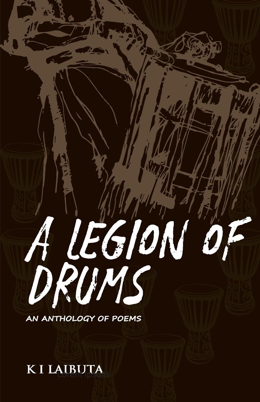 Cover: 9789914702460 | A Legion of Drums | An Anthology of Poems | Kibaya I. Laibuta | Buch