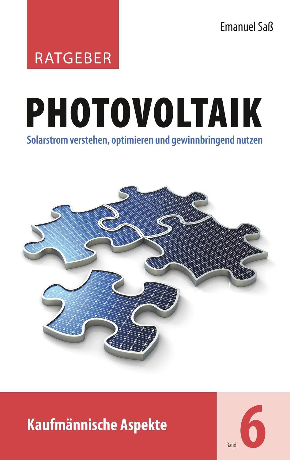 Cover: 9783746013947 | Ratgeber Photovoltaik, Band 6 | Kaufmännische Aspekte | Emanuel Saß