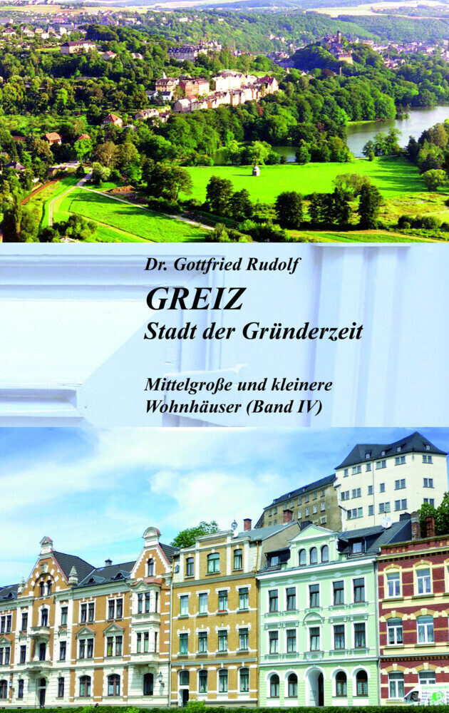 Cover: 9783939856979 | GREIZ - Stadt der Gründerzeit | Dr. Gottfried Rudolf | Buch | Deutsch