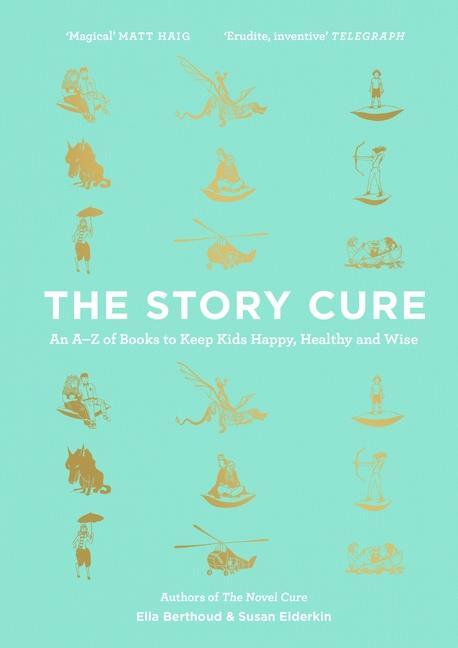 Cover: 9781782115298 | The Story Cure | An A-Z of Books to Keep Kids Happy, Healthy and Wise