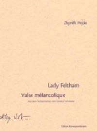 Cover: 9783902113160 | Lady Feltham/Lady Felthamova | Valse melancoloque - Tschech/dt | Hejda
