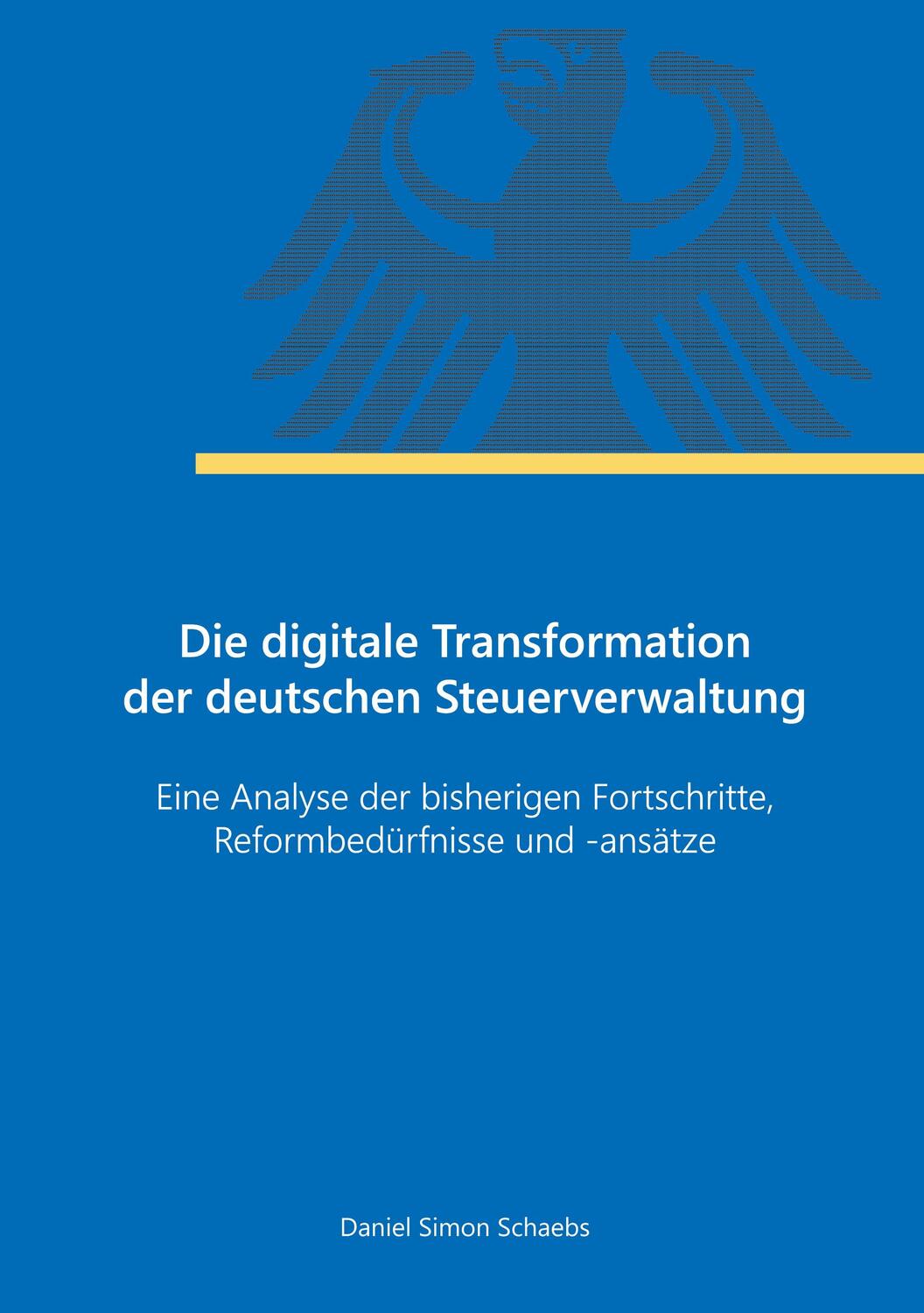 Cover: 9783347685536 | Die digitale Transformation der deutschen Steuerverwaltung | Schaebs