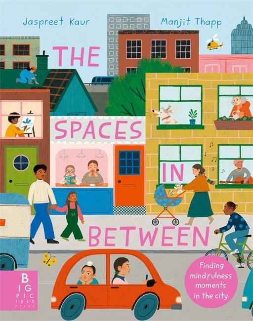 Cover: 9781787419353 | The Spaces In Between | Finding mindfulness moments in the city | Kaur