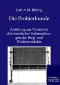 Cover: 9783864444067 | Die Probierkunde | Carl A. M. Balling | Taschenbuch | Paperback | 2012