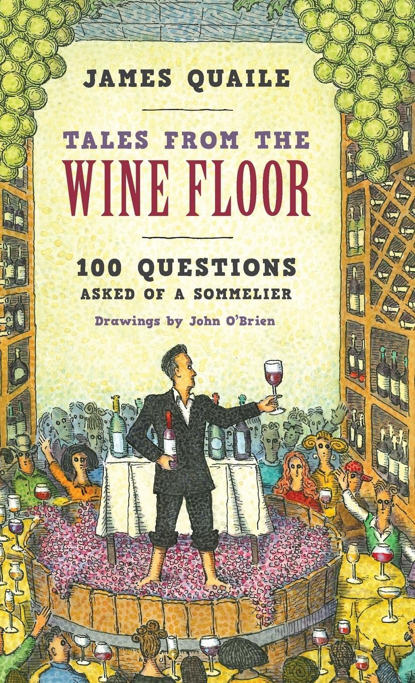 Cover: 9781493074655 | Tales from the Wine Floor | 100 Questions Asked of a Sommelier | Buch