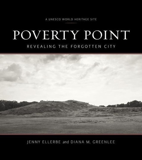 Cover: 9780807160213 | Poverty Point | Revealing the Forgotten City | Jenny Ellerbe (u. a.)