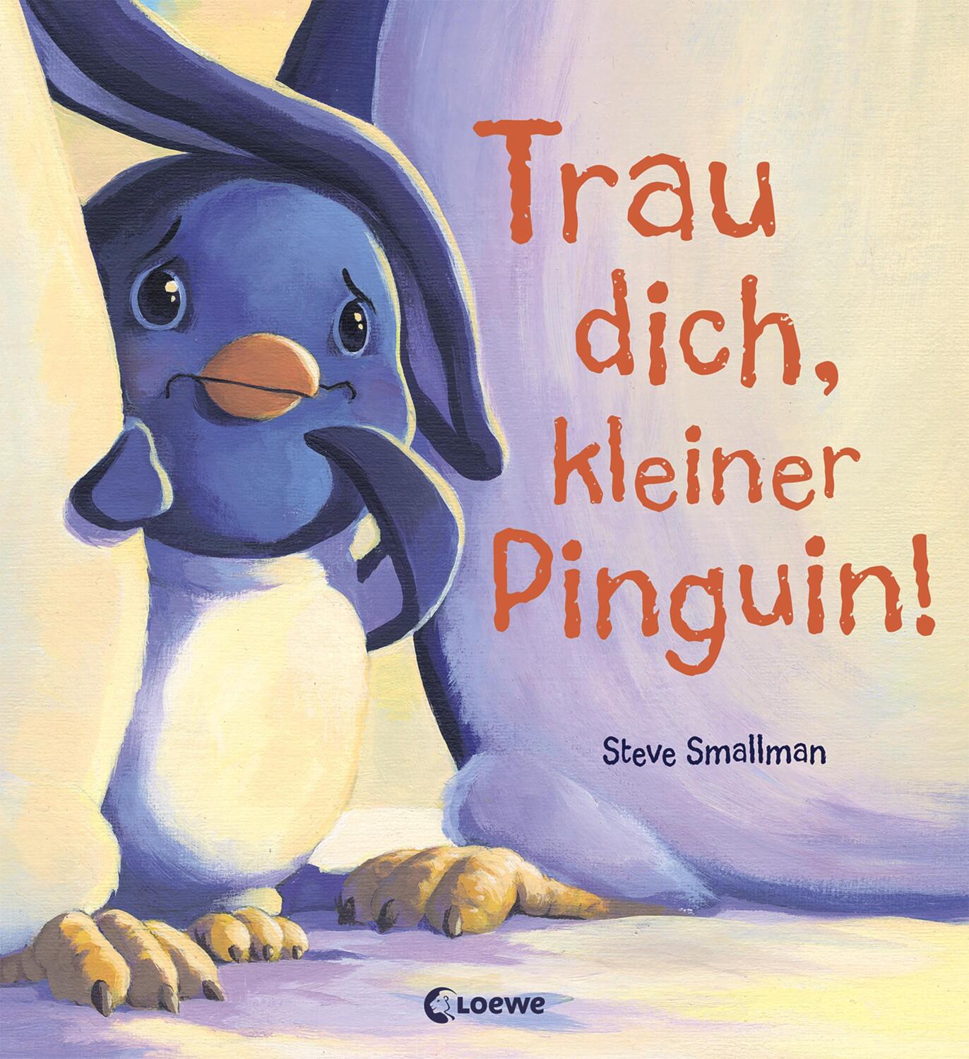 Cover: 9783743205352 | Trau dich, kleiner Pinguin! | Steve Smallman | Buch | Deutsch | 2020