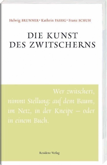 Cover: 9783701715954 | Die Kunst des Zwitscherns | Unruhe bewahren | Brunner | Taschenbuch