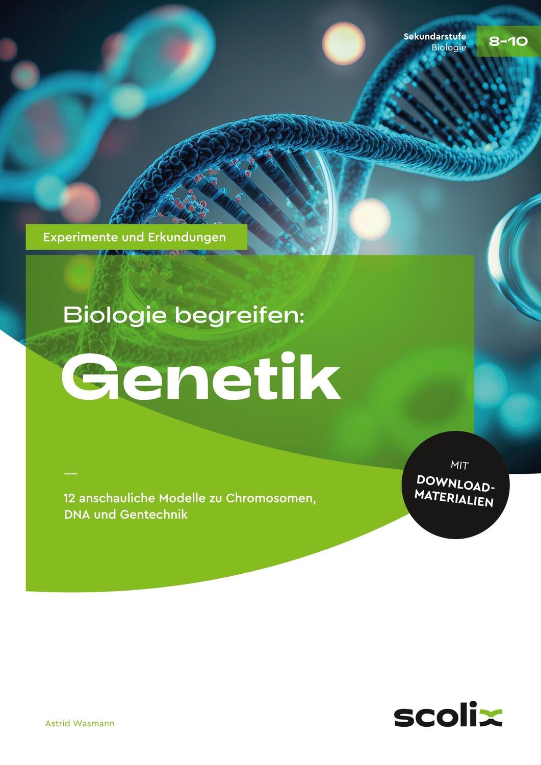 Cover: 9783403104209 | Biologie begreifen: Genetik | Astrid Wasmann | Taschenbuch | Deutsch