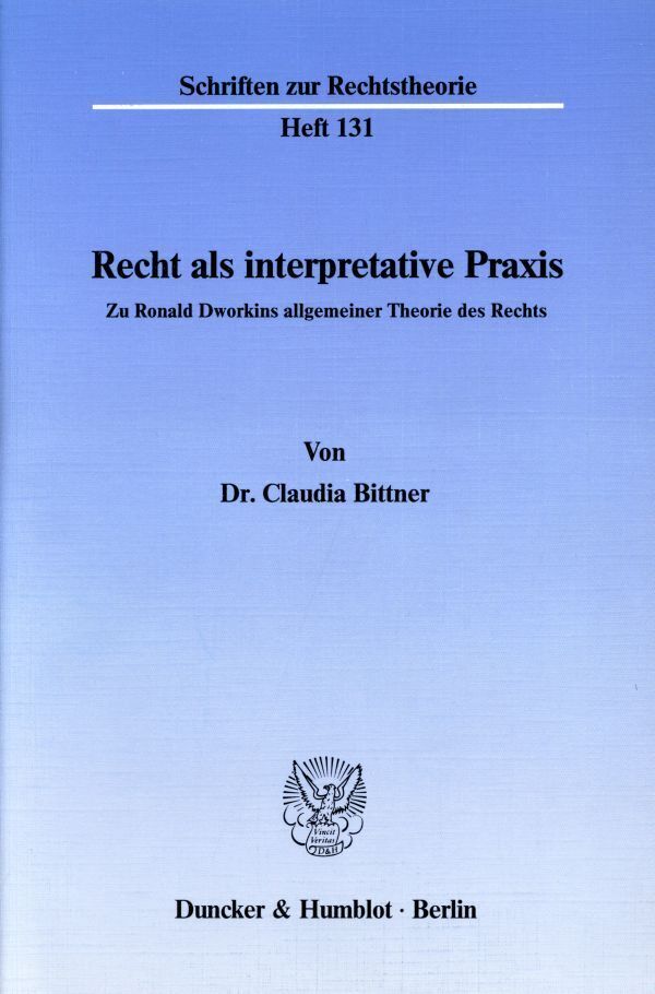 Cover: 9783428065462 | Recht als interpretative Praxis. | Claudia Bittner | Taschenbuch