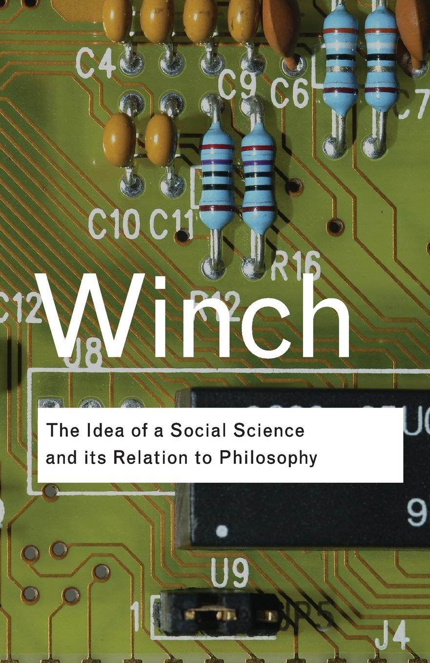 Cover: 9780415423588 | The Idea of a Social Science and Its Relation to Philosophy | Winch