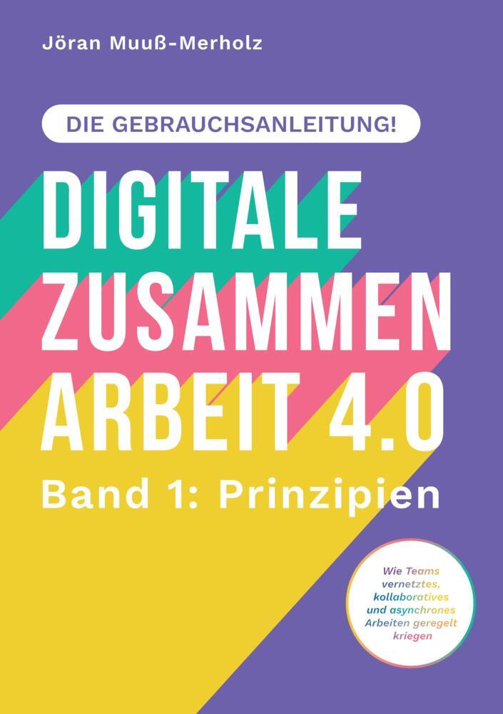 Cover: 9783384482938 | Digitale Zusammenarbeit 4.0 - die Gebrauchsanleitung! Band 1:...