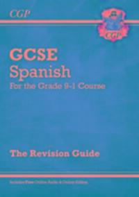 Cover: 9781782945437 | GCSE Spanish Revision Guide: with Online Edition &amp; Audio (For exams...