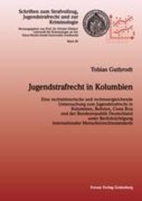 Cover: 9783936999860 | Jugendstrafrecht in Kolumbien | Tobias Gutbrodt | Taschenbuch | 2010