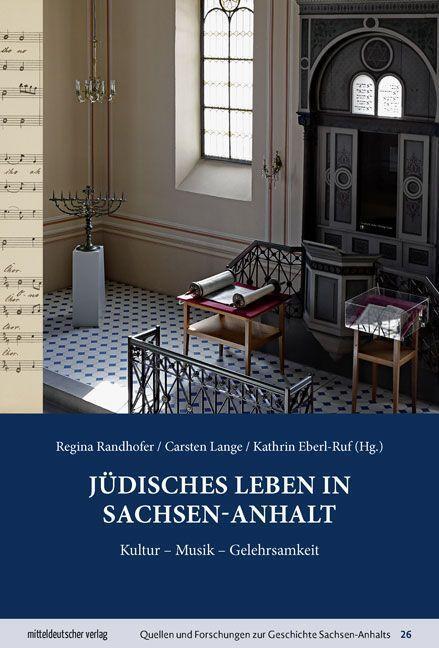 Cover: 9783963116988 | Jüdisches Leben in Sachsen-Anhalt | Kultur - Musik - Gelehrsamkeit