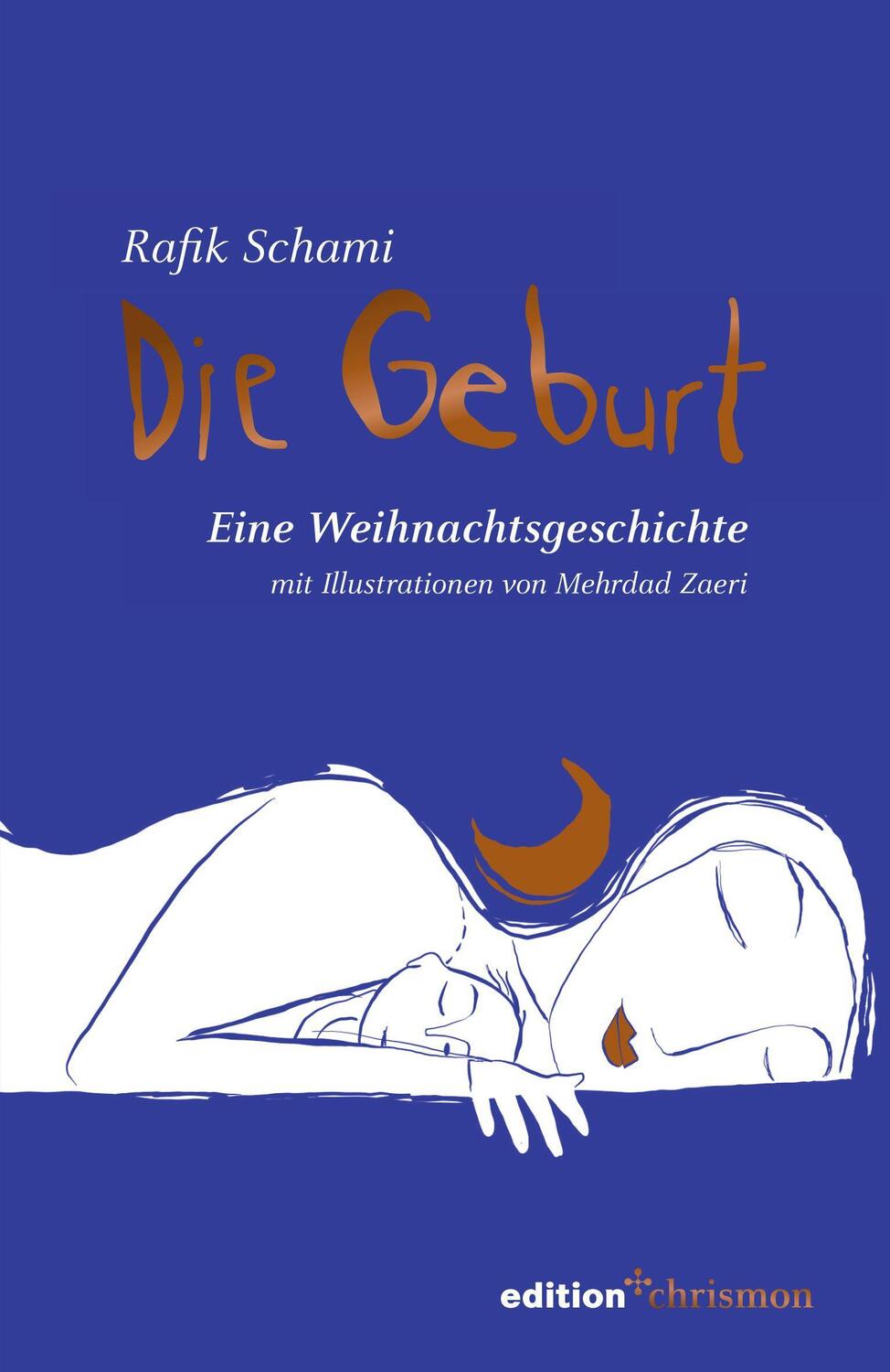 Cover: 9783960382867 | Die Geburt | Rafik Schami | Buch | Deutsch | 2022 | edition chrismon