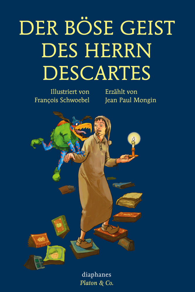 Cover: 9783037344330 | Der böse Geist des Herrn Descartes | Jean Paul Mongin (u. a.) | Buch