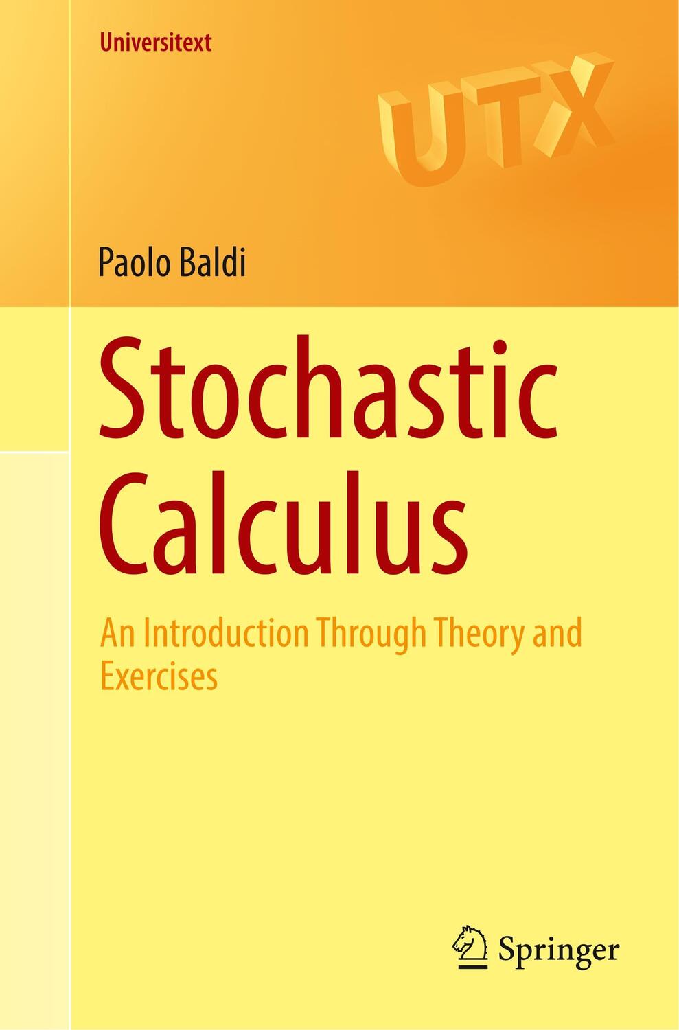 Cover: 9783319622255 | Stochastic Calculus | An Introduction Through Theory and Exercises