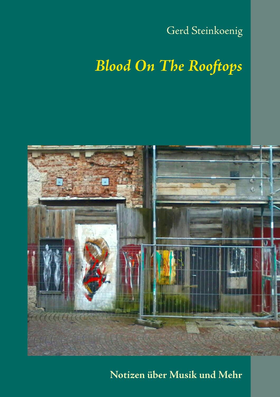 Cover: 9783743110137 | Blood On The Rooftops | Notizen über Musik und mehr | Gerd Steinkoenig
