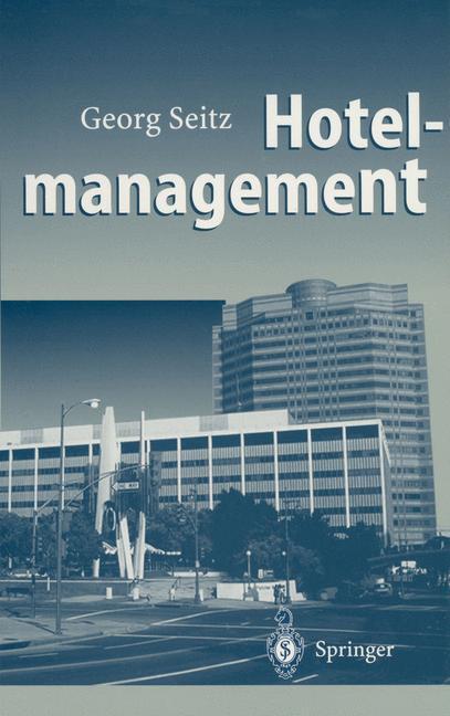 Cover: 9783540617464 | Hotelmanagement | Georg Seitz | Taschenbuch | Paperback | Deutsch