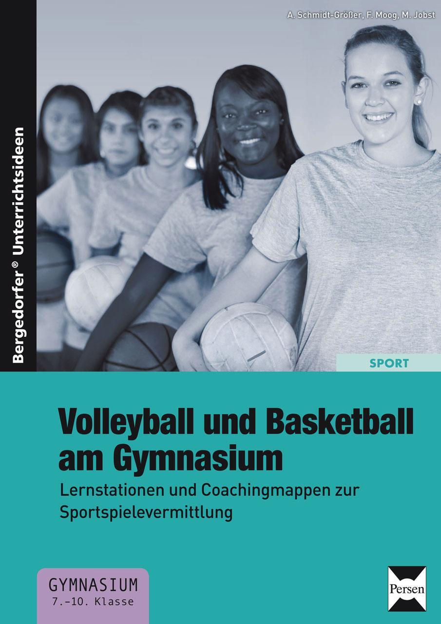 Cover: 9783403232223 | Volleyball und Basketball am Gymnasium | A. Schmidt-Größer (u. a.)