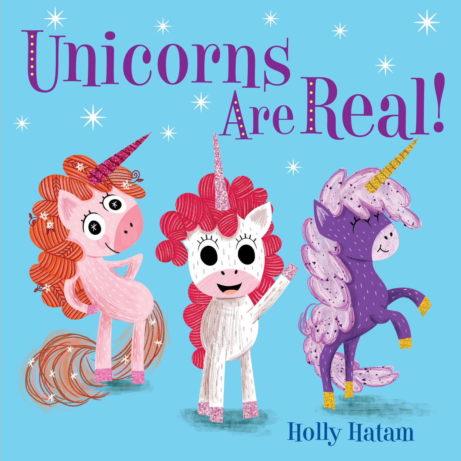 Cover: 9780525648734 | Unicorns Are Real! | Holly Hatam | Buch | Mythical Creatures Are Real!