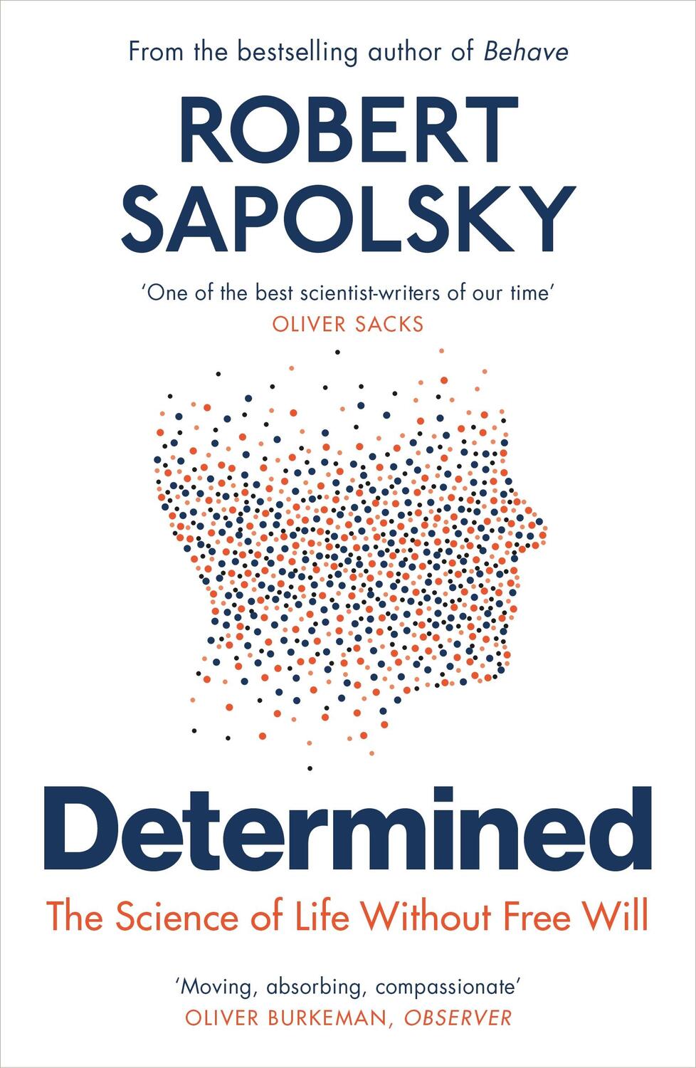 Cover: 9781529920062 | Determined | The Science of Life Without Free Will | Sapolsky | Buch