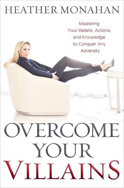 Cover: 9781400225576 | Overcome Your Villains | Heather Monahan | Buch | 2021
