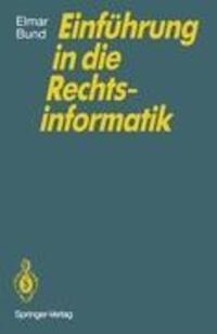 Cover: 9783540531920 | Einführung in die Rechtsinformatik | Elmar Bund | Taschenbuch | X
