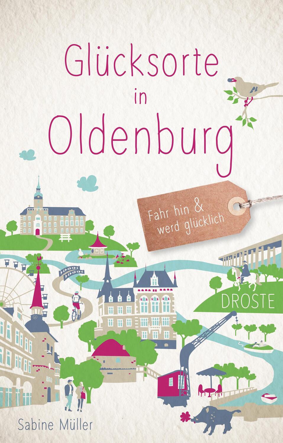 Cover: 9783770022328 | Glücksorte in Oldenburg | Fahr hin &amp; werd glücklich | Müller | Buch