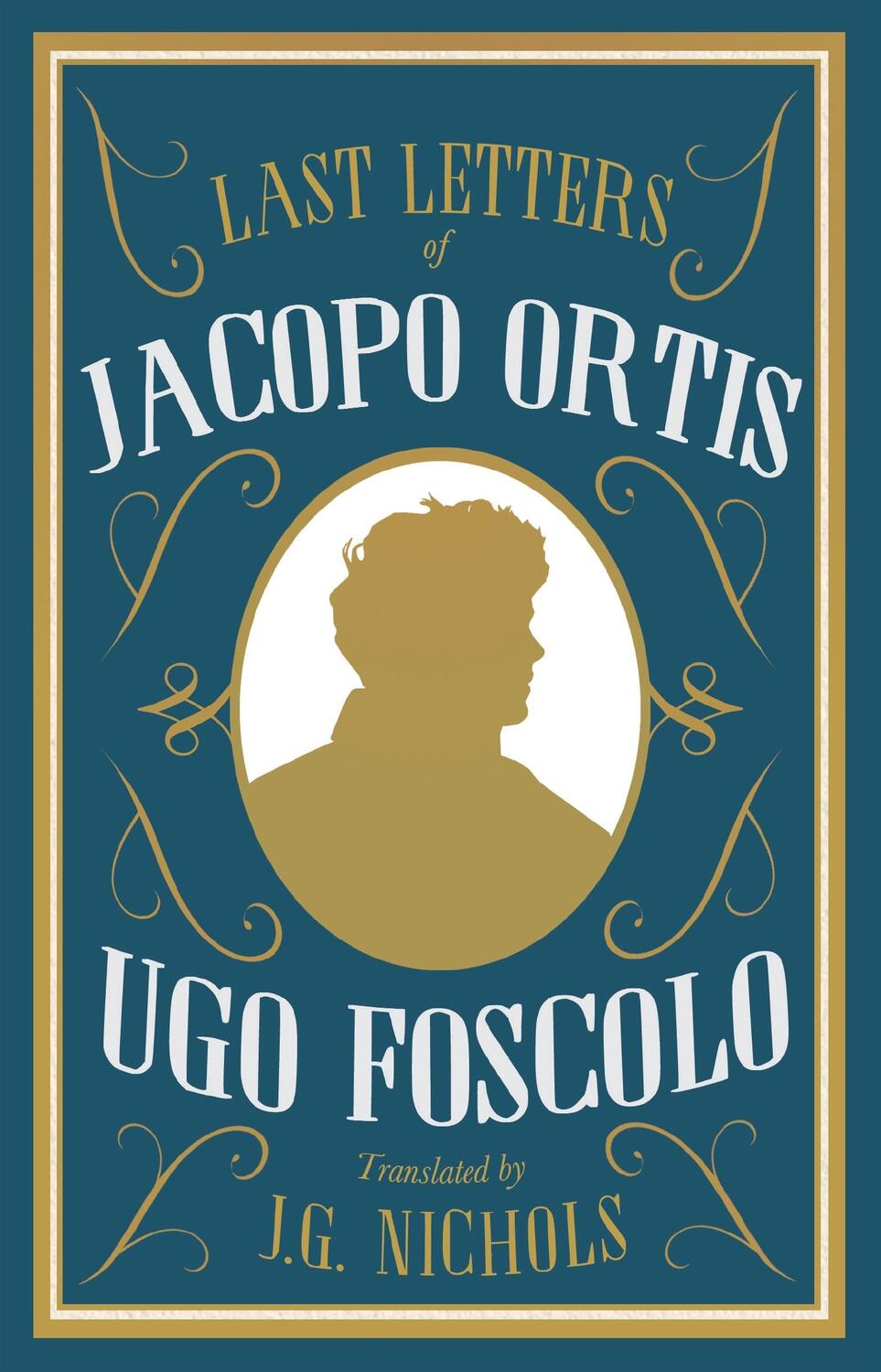 Cover: 9781847498403 | The Last Letters of Jacopo Ortis | Ugo Foscolo | Taschenbuch | 2022