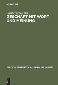 Cover: 9783486563702 | Geschäft mit Wort und Meinung | Günther Schulz | Buch | 385 S. | 1999