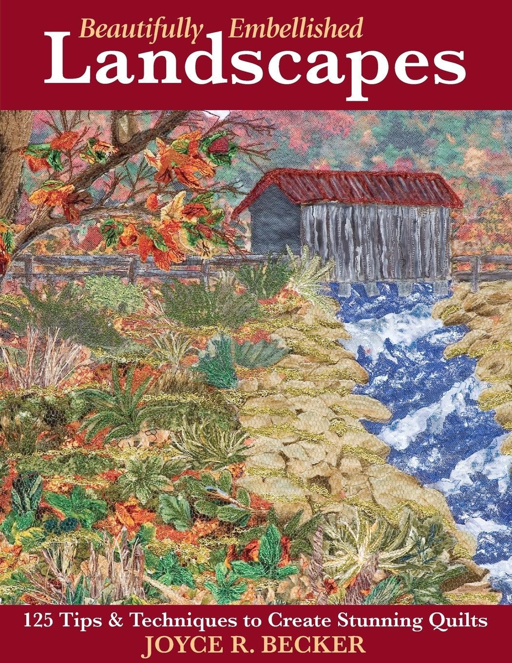 Cover: 9781571203601 | Beautifully Embellished Landscapes | Joyce R. Becker | Taschenbuch
