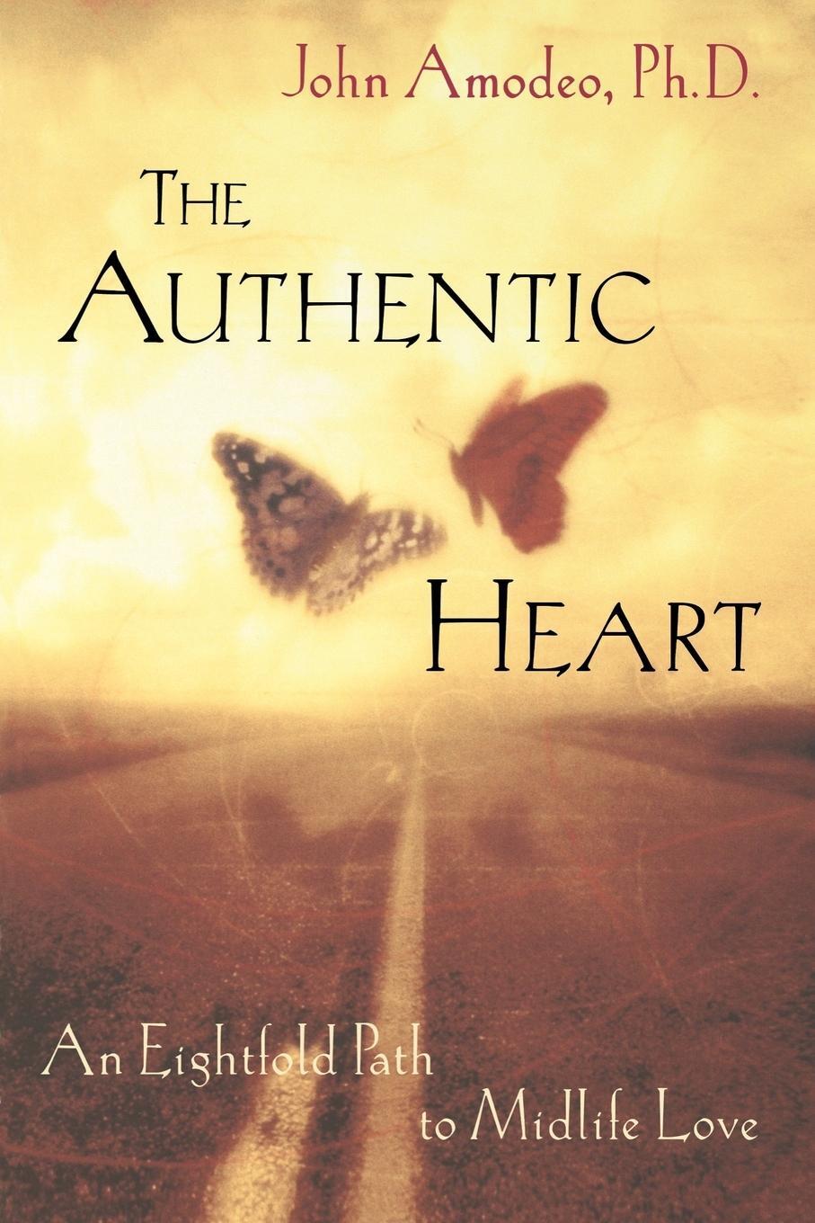 Cover: 9780471387572 | The Authentic Heart | An Eightfold Path to Midlife Love | John Amodeo