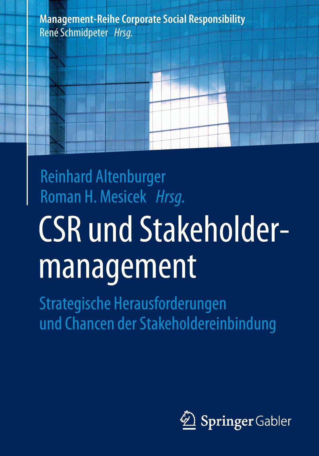 Cover: 9783662465592 | CSR und Stakeholdermanagement | Roman H. Mesicek (u. a.) | Taschenbuch