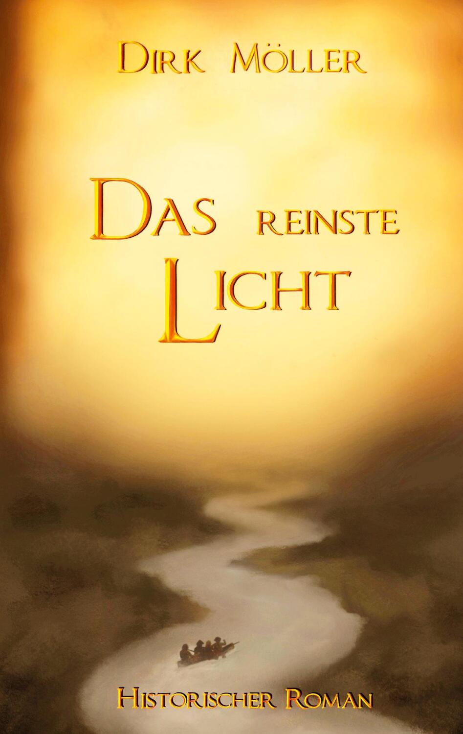 Cover: 9783347596870 | Das reinste Licht | Historischer Roman | Dirk Möller | Taschenbuch