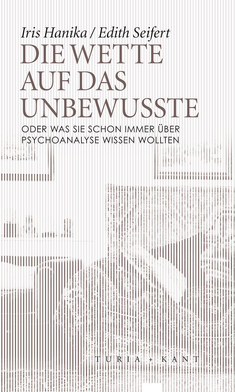 Cover: 9783851328974 | Die Wette auf das Unbewusste | Edith Seifert (u. a.) | Taschenbuch