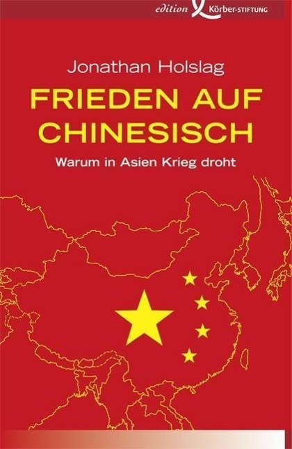 Cover: 9783896841704 | Frieden auf Chinesisch | Warum in Asien Krieg droht | Jonathan Holslag
