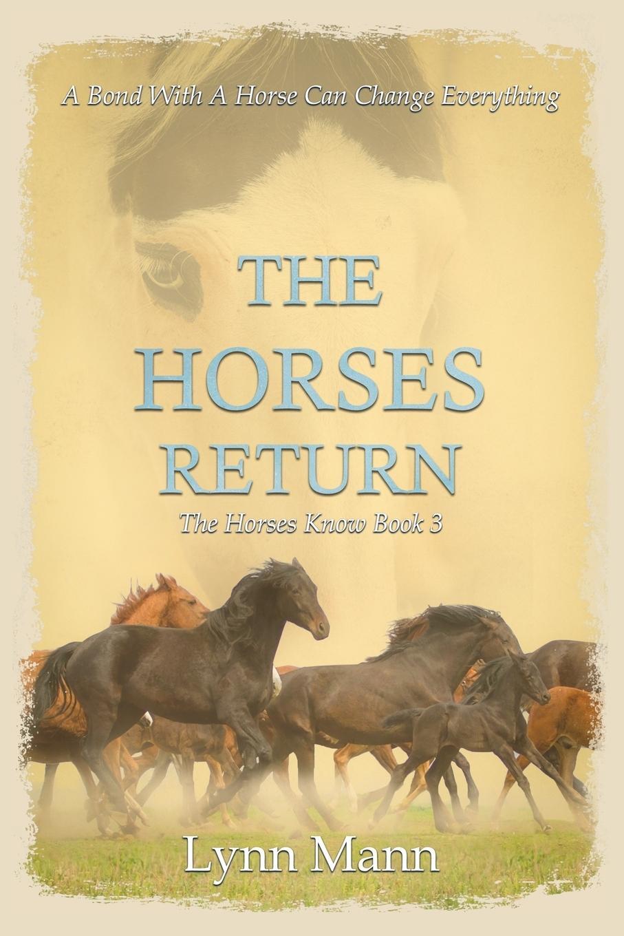 Cover: 9781916172128 | The Horses Return | The Horses Know Book 3 | Lynn Mann | Taschenbuch
