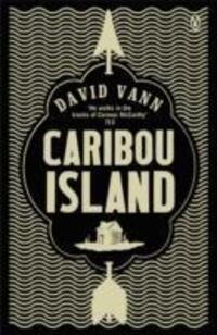 Cover: 9780670918447 | Caribou Island | A Novel | David Vann | Taschenbuch | 293 S. | 2011