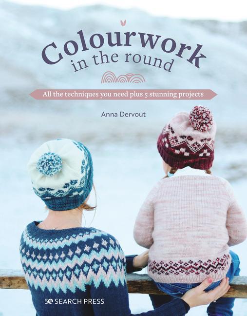 Cover: 9781800921214 | Colourwork in the Round | Anna Dervout | Taschenbuch | Englisch | 2023