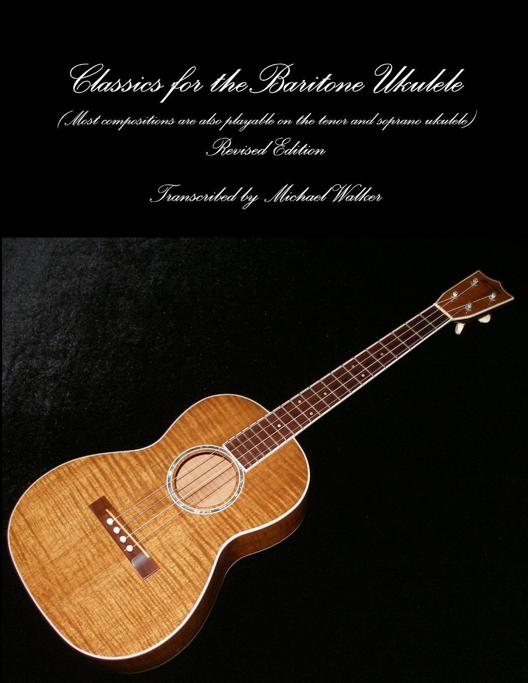 Cover: 9781365092305 | Classics for the Baritone Ukulele | Michael Walker | Taschenbuch