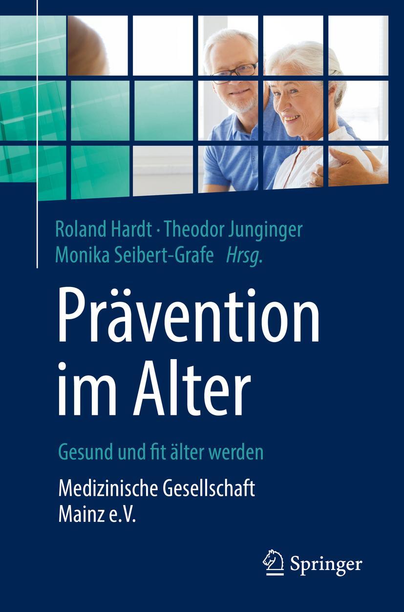 Cover: 9783662567876 | Prävention im Alter - Gesund und fit älter werden | Hardt (u. a.)